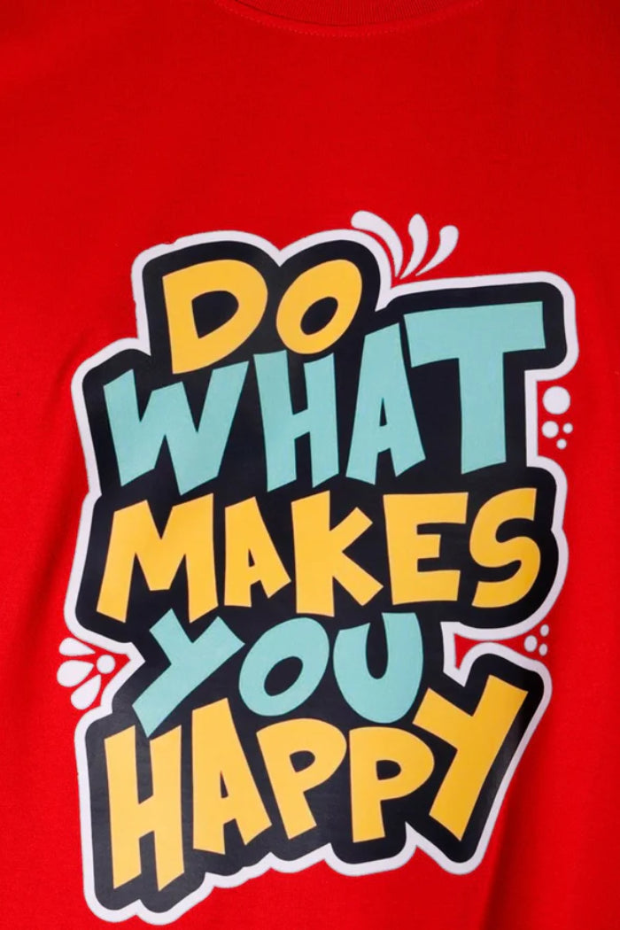 Do What Make You Happy Printed T-Shirt