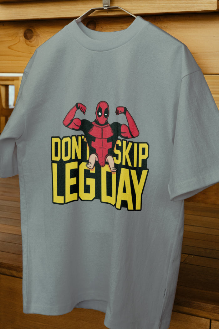 Don't Skip Leg Day - Oversized Printed T-shirt