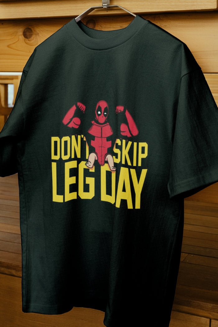 Don't Skip Leg Day - Oversized Printed T-shirt