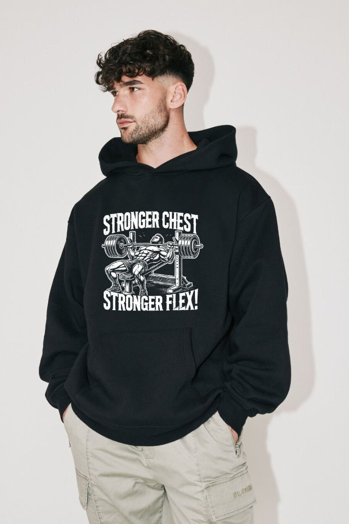 Stronger Chest Stronger Flex Hoodie